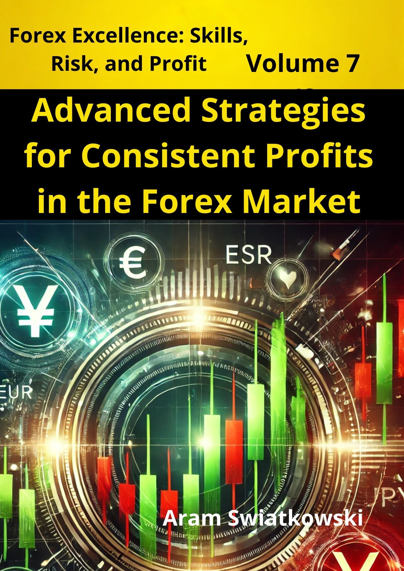 Sticker Sheet – Advanced Strategies for Consistent Profits in the Forex Market