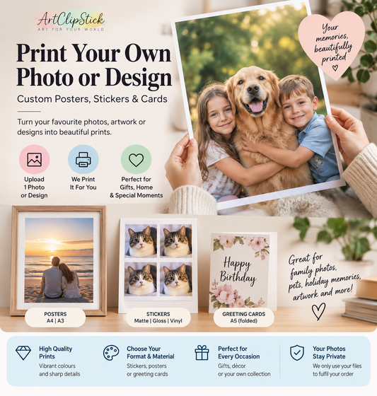 Print Your Own Photo or Design, Personalised Posters, Stickers & Greeting Cards